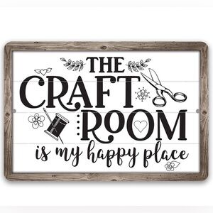 The Craft Room Is My Happy Place Sign NWT